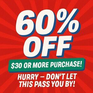 TIME'S A TICKIN'  60% OFF ANY $30 PURCHASE